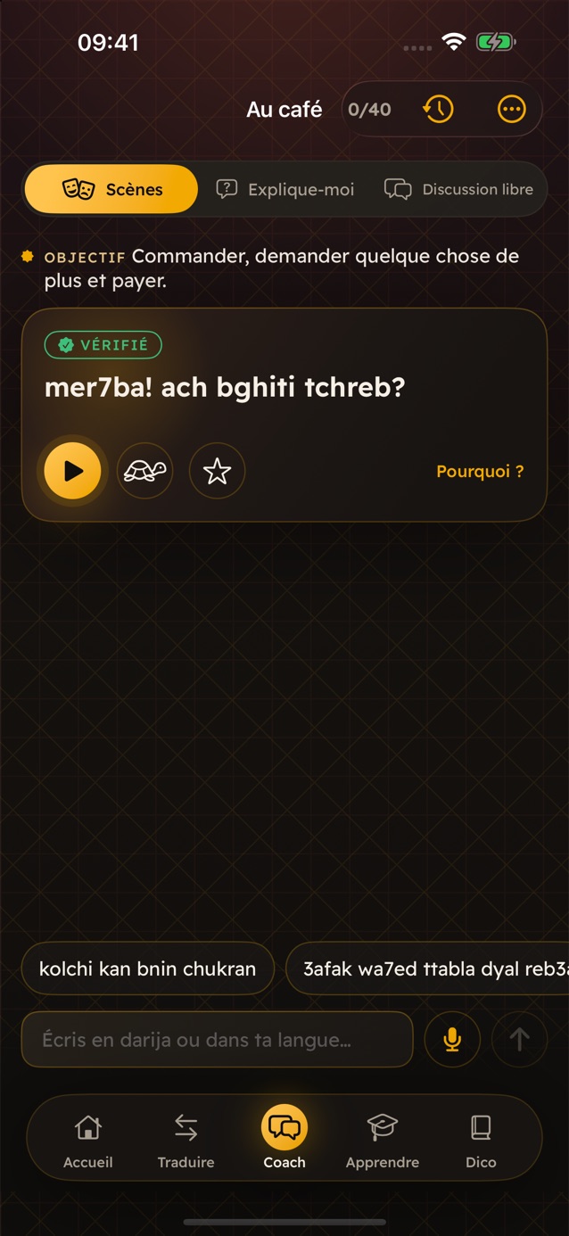 L'onglet Coach de Darija Pro, scène Au café : la réplique vérifiée mer7ba! ach bghiti tchreb? avec deux réponses proposées